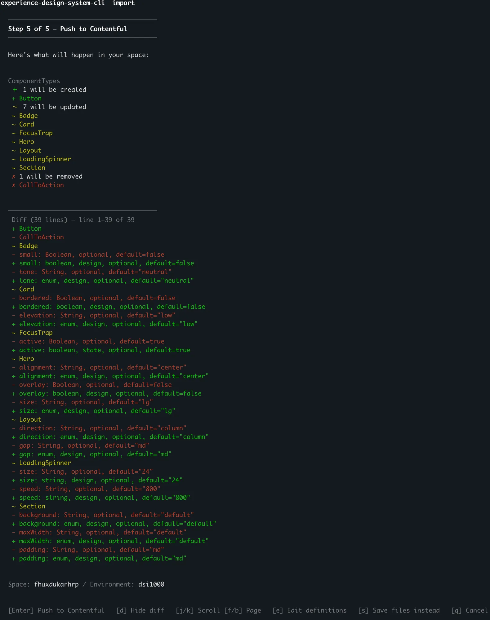 Expanded diff preview at Step 5 of 5. Header lists 1 create, 7 updates, 1 removal. Below, a 39-line field-by-field diff shows exactly which props are being added, changed, or removed on each component (Badge, Card, FocusTrap, Hero, Layout, LoadingSpinner, Section) plus the create of Button and the removal of CallToAction. The bottom legend shows keys to hide the diff, scroll, page, edit definitions, save files instead, or cancel.